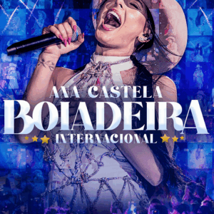 DVD ANA CASTELA AO VIVO BOIADEIRA INTERNACIONAL 2024 (DIGITAL)