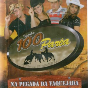DVD BANDA 100 PARÊA NA PEGADA DA VAQUEJADA COCHA DE RETALHO (DIGITAL)