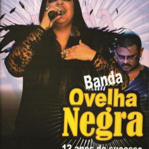 DVD OVELHA NEGRA 12 ANOS DE SUCESSO AMOR DE RAPARIGA (DIGITAL)