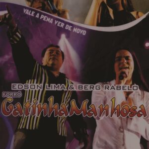 DVD EDSON LIMA E BERG RABELO GATINHA MANHOSA VALE A PENA VER DE NOVO (DIGITAL)