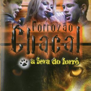 DVD FORROZÃO CHACAL AO VIVO A FERA DO FORRÓ (DIGITAL)