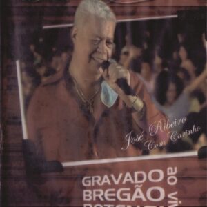 DVD JOSÉ RIBEIRO BREGÃO AO VIVO PONTEGI RN (DIGITAL)
