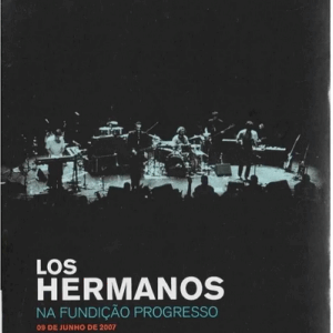 DVD LOS HERMANOS NA FUNDAÇÃO PROGRESSO (DIGITAL)