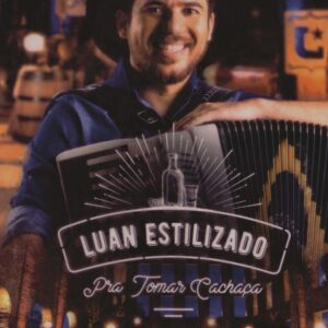 DVD LUAN FORRÓ ESTILIZADO PRA TOMAR CACHAÇA (DIGITAL)