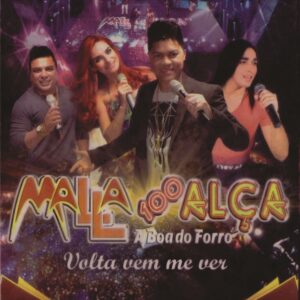 DVD MALLA 100 ALÇA VOLTA VEM ME VER AO VIVO BAYEUX PB (DIGITAL)