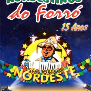 DVD NORDESTINOS DO FORRÓ AO VIVO 15 ANOS VOL.3 (DIGITAL)