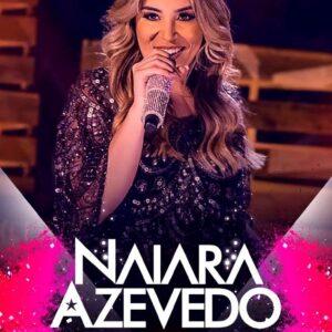 DVD NAIARA AZEVEDO AVISA QUE EU CHEGUEI 2017 (DIGITAL)