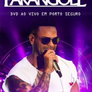 DVD PARANGOLÉ AO VIVO EM PORTO SEGURO (DIGITAL)