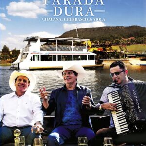 DVD TRIO PARADA DURA CHALANA, CHURRASCO E VIOLA (DIGITAL)