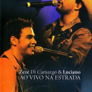 DVD ZEZÉ DI CAMARGO E LUCIANO AO VIVO NA ESTRADA (DIGITAL)
