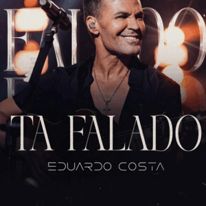 DVD EDUARDO COSTA AO VIVO TA FALADO 2024 (DIGITAL)