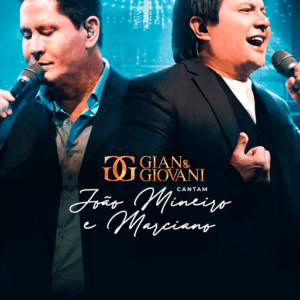 DVD GIAN & GIOVANI CANTAM JOÃO MINEIRO & MARCIANO 2021 (DIGITAL)