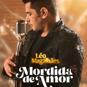 DVD LÉO MAGALHÃES AO VIVO MORDIDA DE AMOR 2023 (DIGITAL)