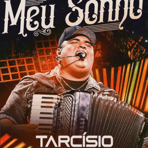DVD TARCISIO DO ACORDEON MEU SONHO 2021 (DIGITAL)