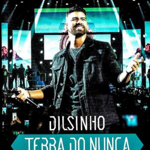 DVD DILSINHO AO VIVO TERRA DO NUNCA (DIGITAL)