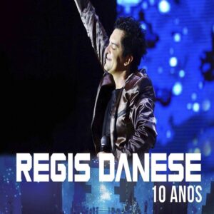 DVD RÉGIS DANESE 10 ANOS AO VIVO ILHÉUS BA (DIGITAL)