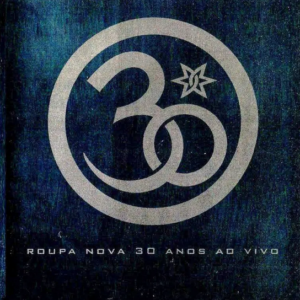 DVD ROUPA NOVA 30 ANOS AO VIVO (DIGITAL)